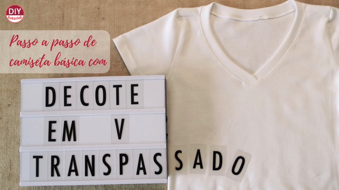 Decote em V transpassado em camiseta b&aacute;sica (DIY Tutorial com a Bel)