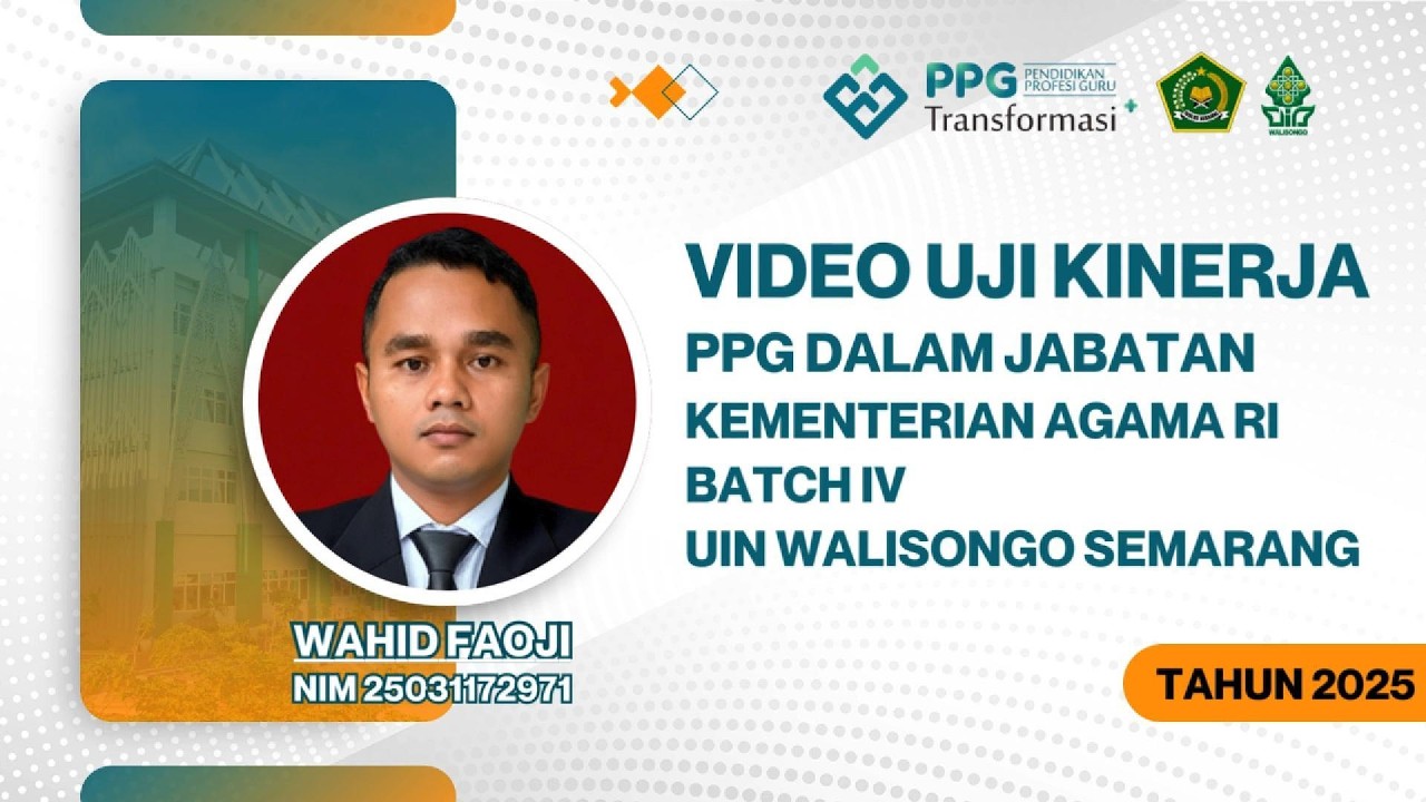 UKIN PPG DALJAB KEMENAG RI 2025 BATCH 4 BAHASA ARAB || UIN WALISONGO SEMARANG || WAHID FAOJI, S.Pd