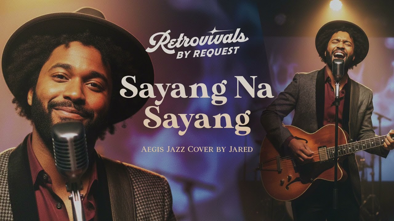 Retrovivals - Sayang Na Sayang - Aegis/Wilfredo Gonzales (OPM Jazz AI Cover by Jared)
