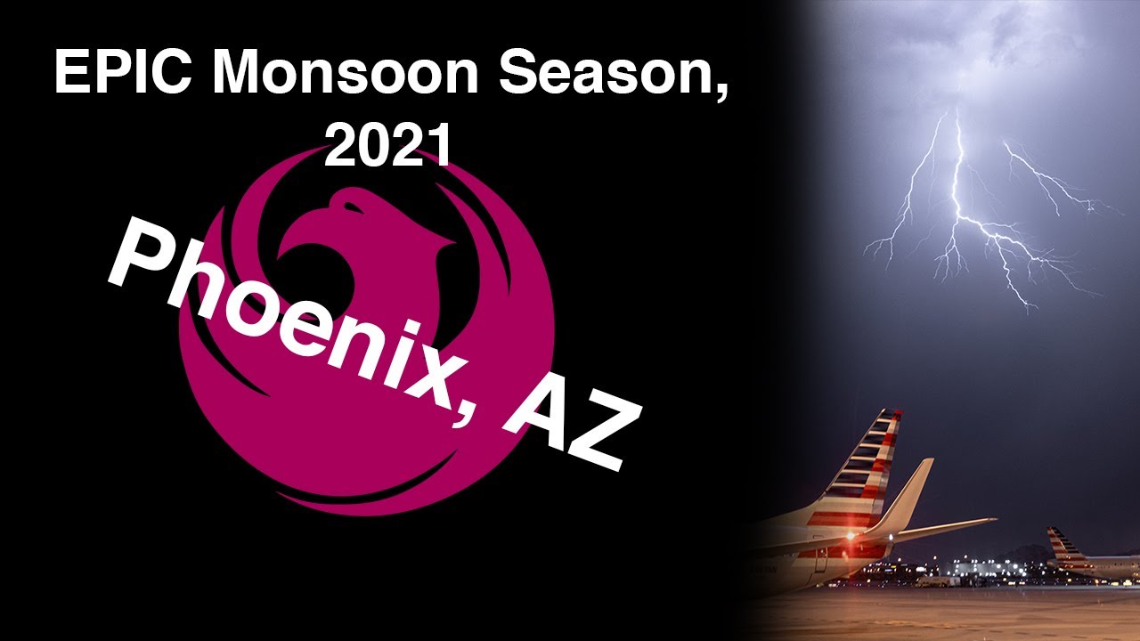 2021 Phoenix Monsoon Season has been Epic