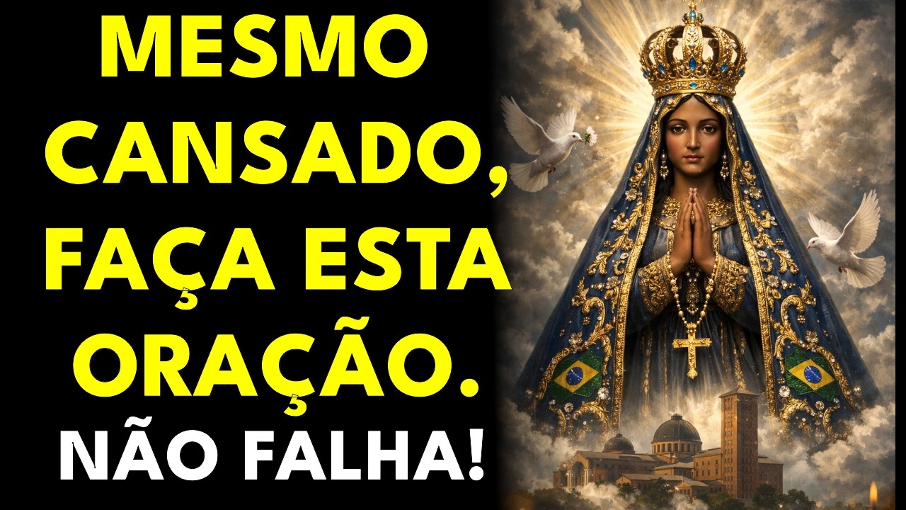 Oração Poderosa à Nossa Senhora Aparecida Para Abrir Caminhos e Receber Graça
