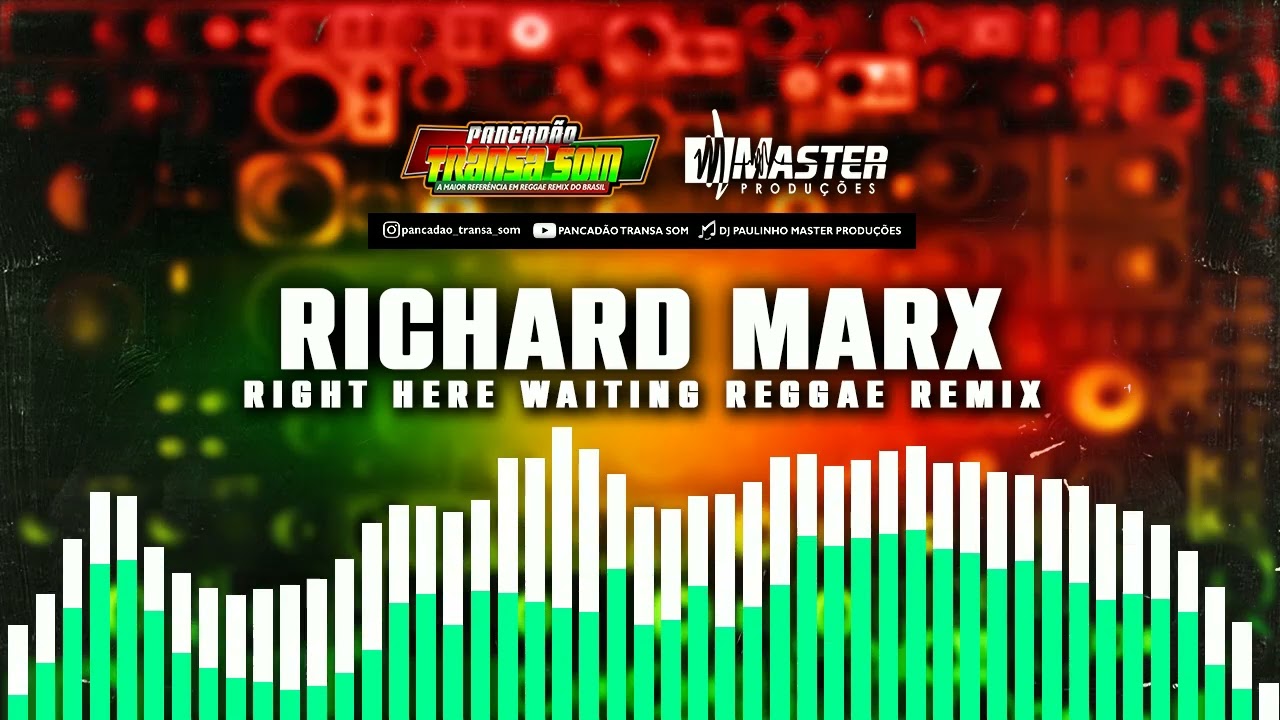 RICHARD MARX - RIGHT HERE WAITING FLASH BACK REGGAE REMIX@MASTERPRODUÇÕESREGGAEREMIX