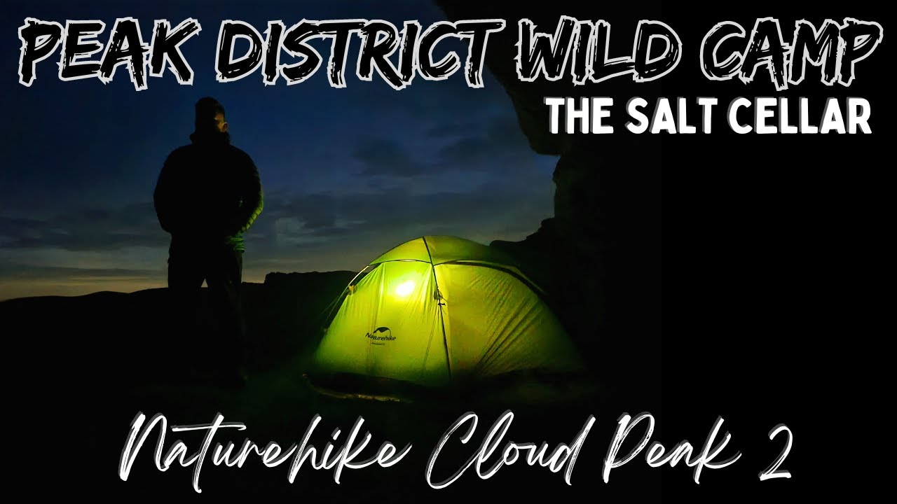 PEAK DISTRICT WILD CAMP: CLOUD PEAK 2 at the Salt Cellar | New Tent | Derwent Edge