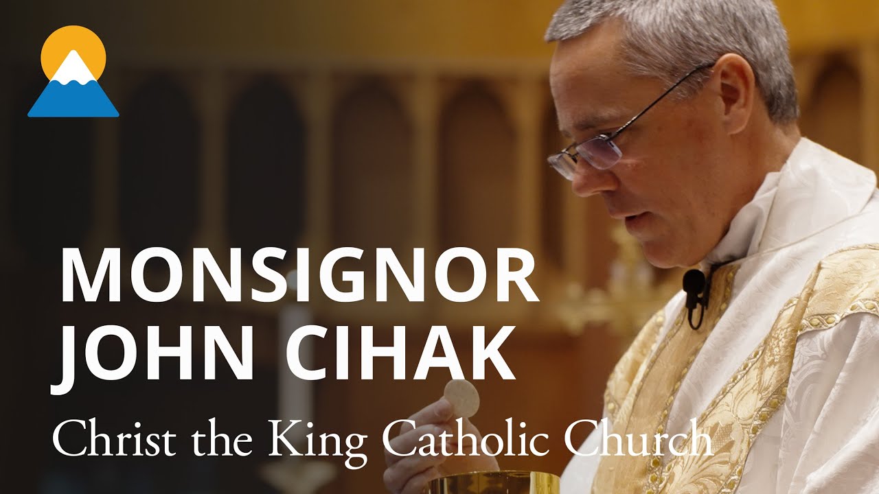 Source & Summit Stories: Monsignor John Cihak - Christ the King  Parish