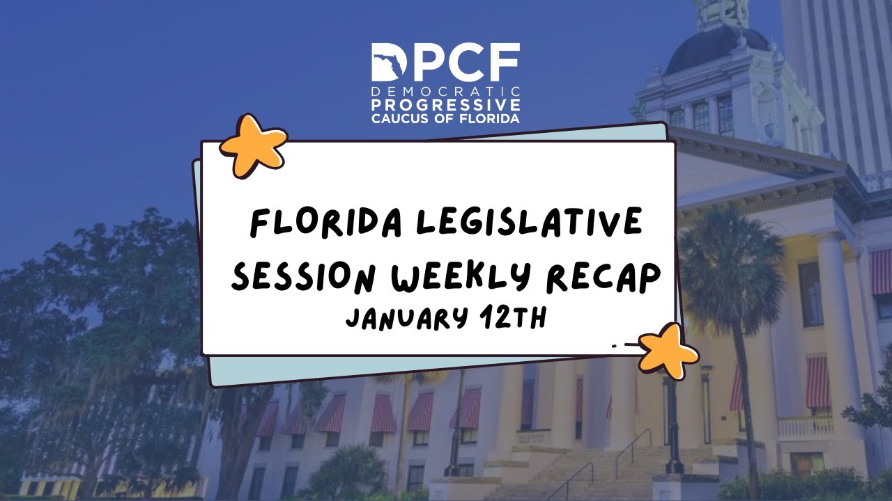 Progressive Florida Weekly Legislative Recap! ~ The Week of January 12th-16th!