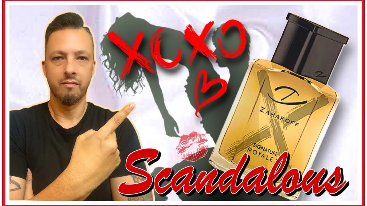 Scandalous Zaharoff Signature Royale X | Fragrance Review