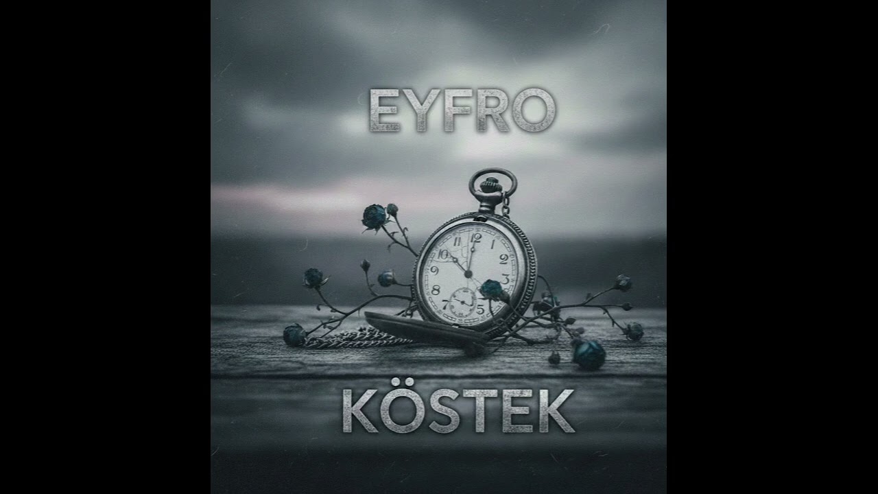 KÖSTEK-EYFRO yeni şarkım köstek devamı gelecek şuanlık sadece YouTube da 