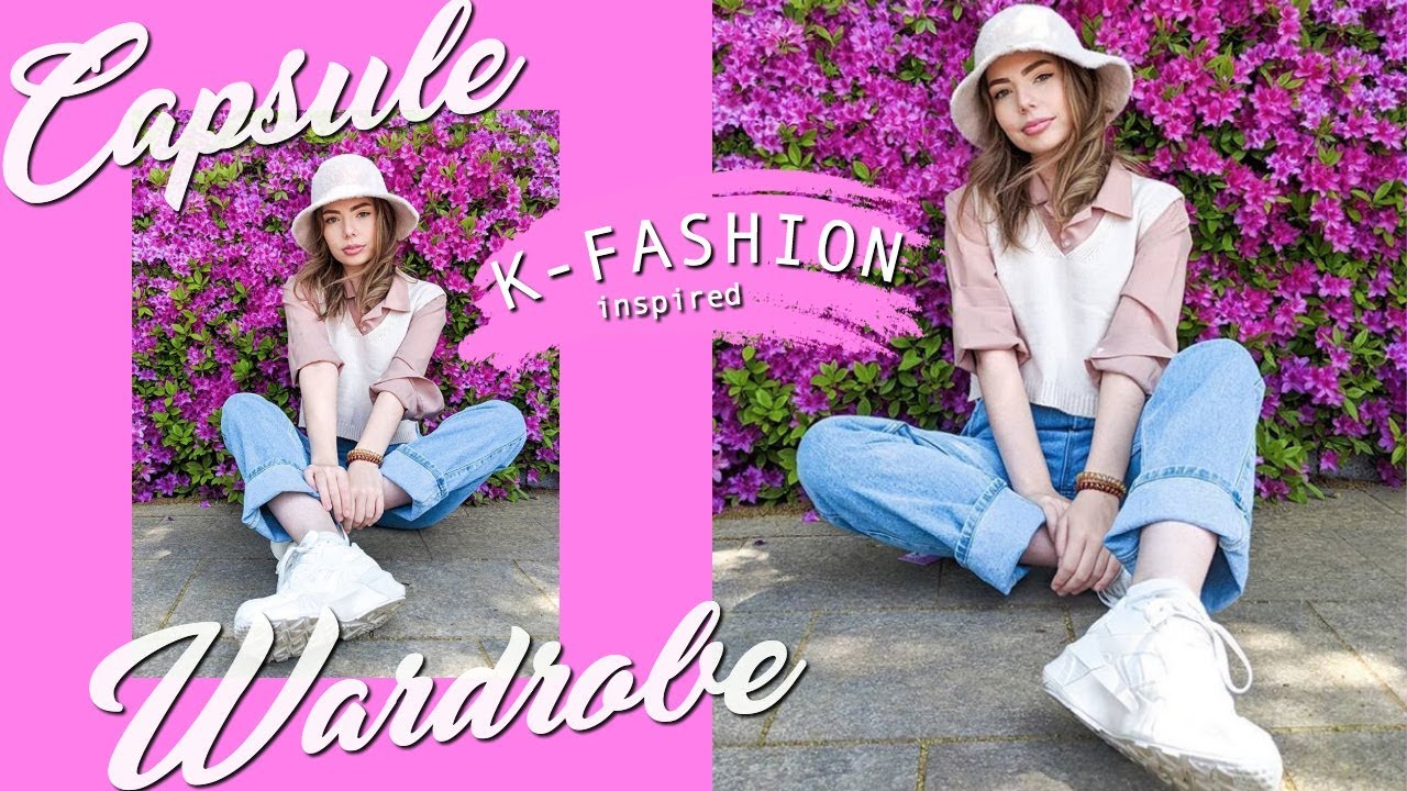K Fashion Capsule Wardrobe Essentials!