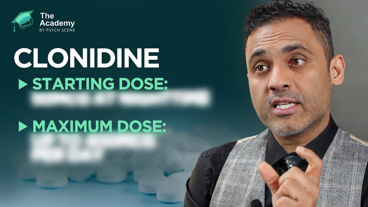 How to Effectively Prescribe and Monitor Clonidine for ADHD, Hyperarousal, and Anxiety