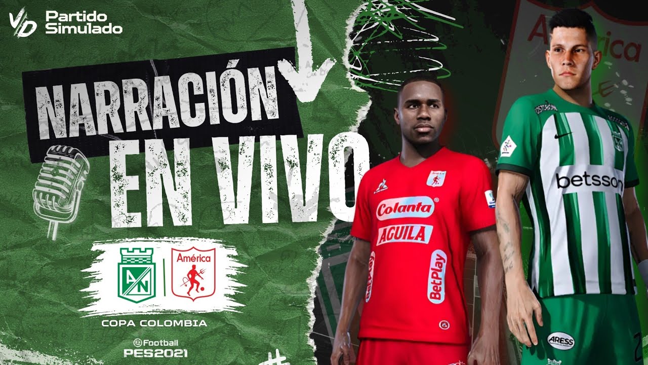 🟢 NACIONAL GOLEA AL AMÉRICA POR LA COPA BETPLAY / PARTIDO SIMULADO PES 2021 - NARRACIÓN EN VIVO