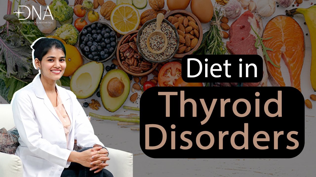 Diet Plan for Hypothyroidism | What food eat and avoid in Hyperthyroid? | Dr. Priyanka Reddy