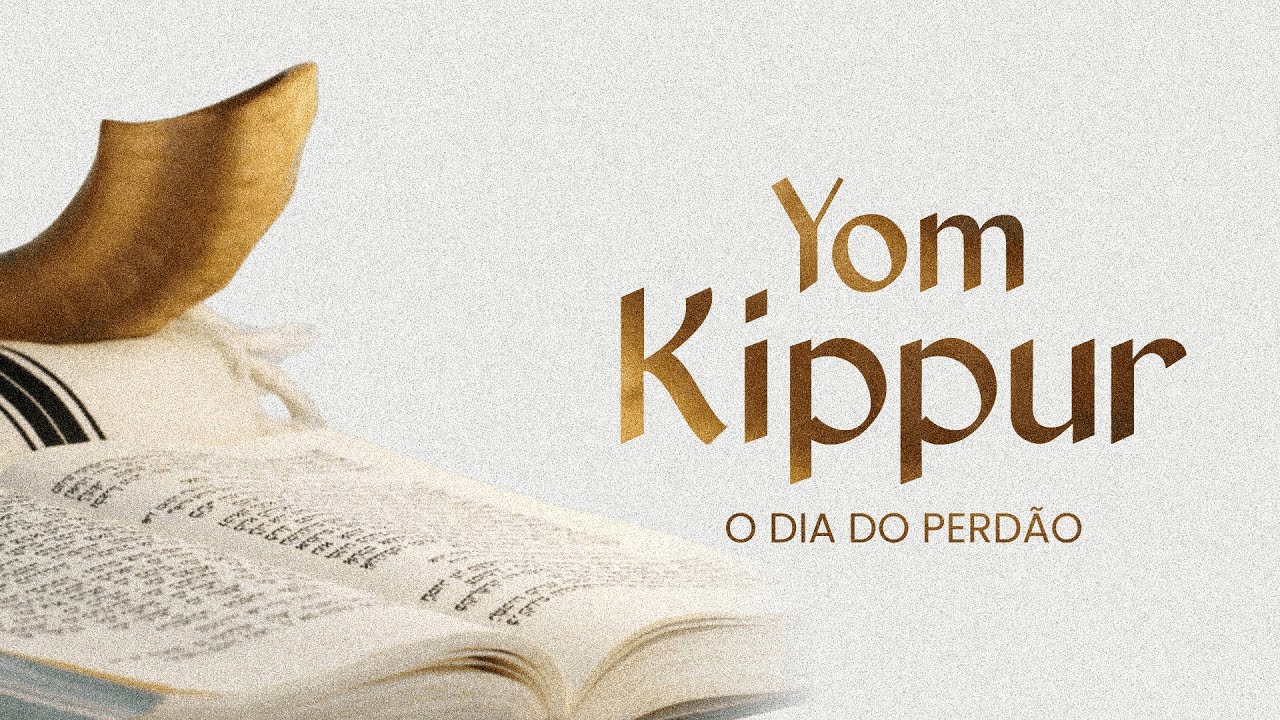 YOM KIPPUR - O DIA DO PERDÃO | SESSÃO 1