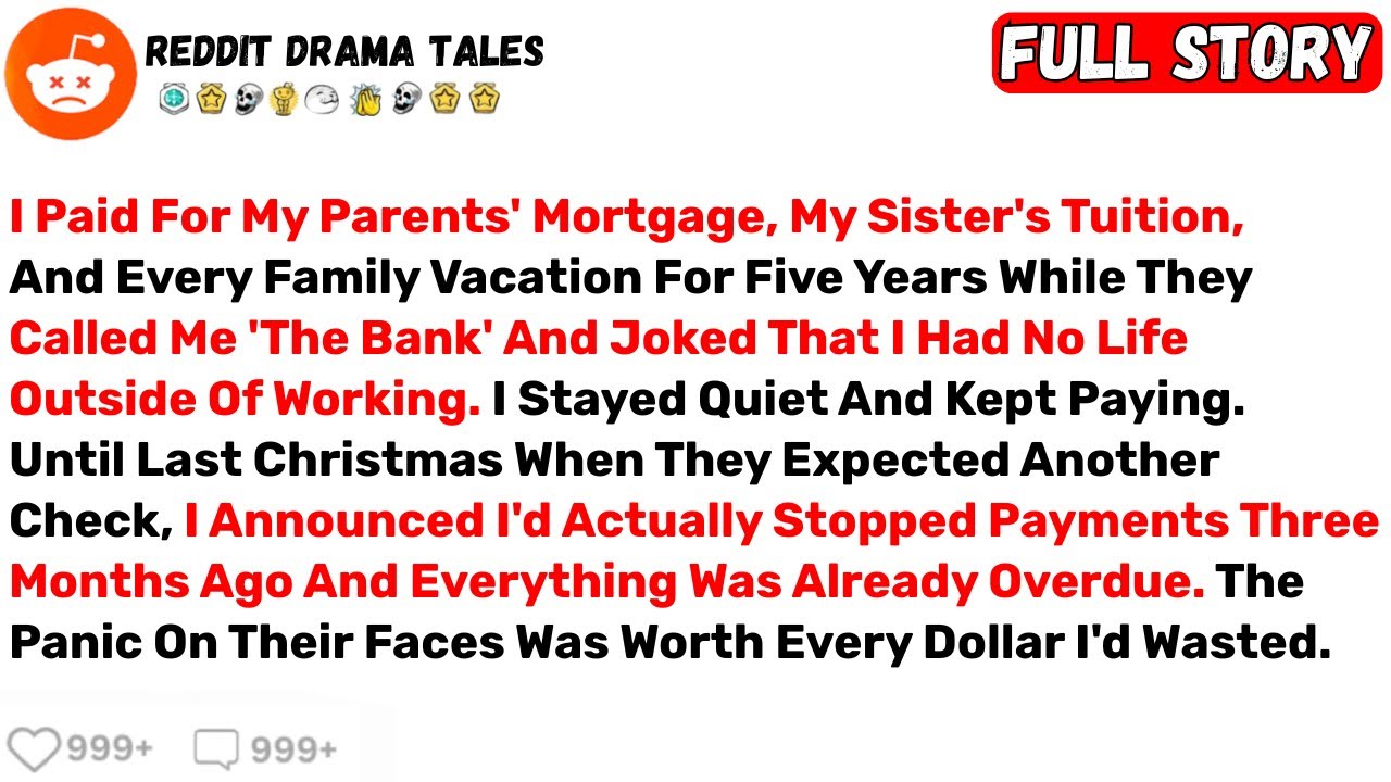 I Paid For My Parents' Mortgage, My Sister's Tuition, And Every Family... - Best Reddit Stories