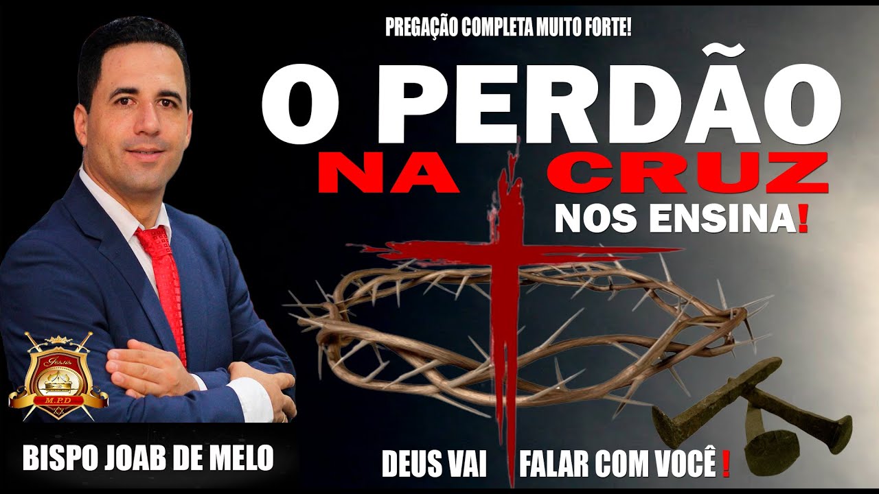Prega&ccedil;&atilde;o Completa Muito Forte-🔥 O Perd&atilde;o Na Cruz Nos Ensina ! -😭