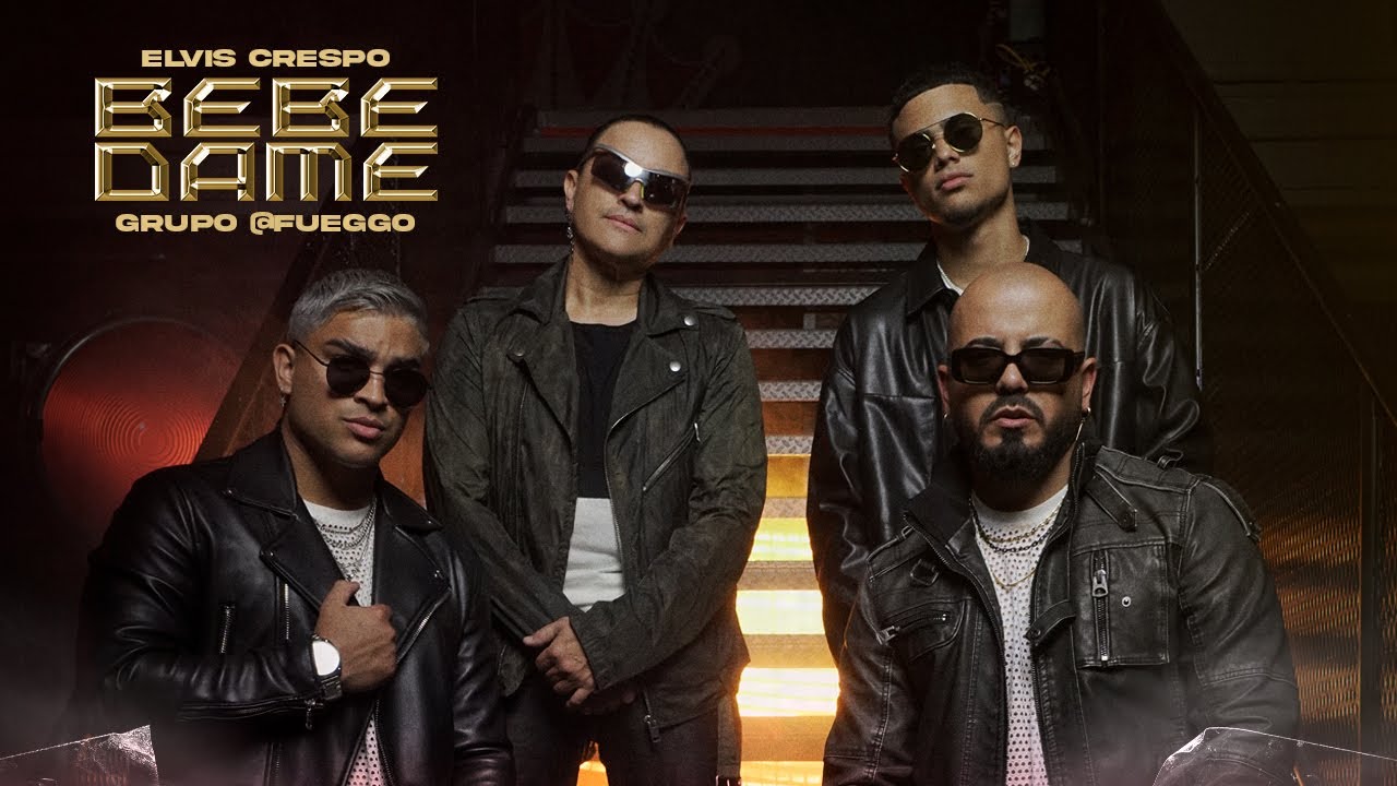 Elvis Crespo, Grupo @Fueggo | Bebe Dame (Video Oficial)