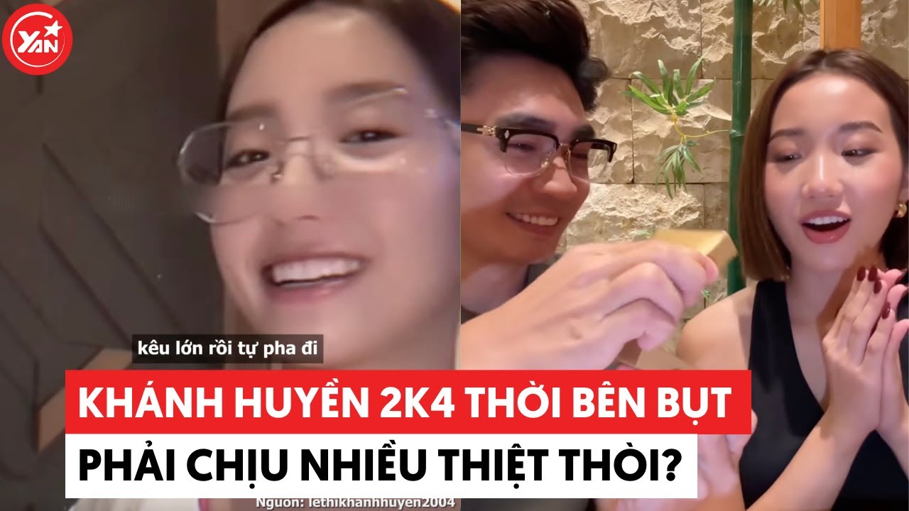 Kh&aacute;nh Huyền 2k4 thời b&ecirc;n Bụt phải chịu thiệt th&ograve;i? #khanhhuyen #yannews