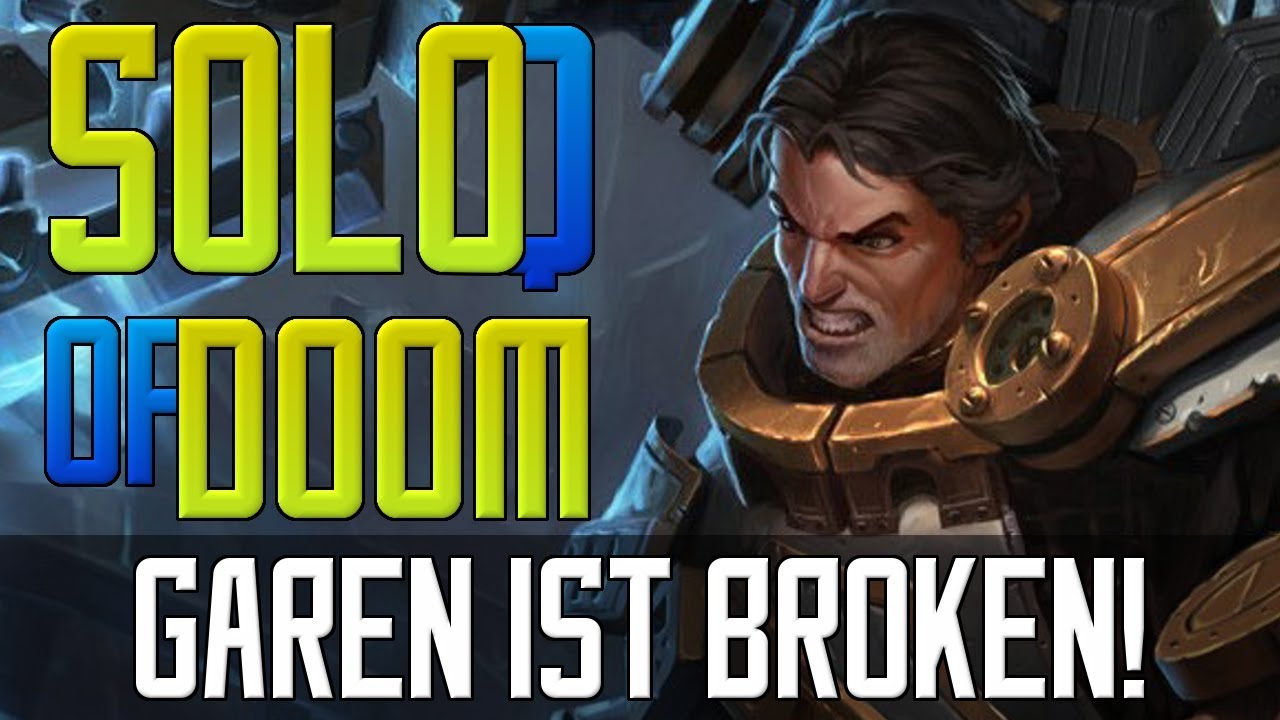 ◄ Garen, der Retter meiner Ehre! ► Patch 8.17 [S8] - SoloQ of DOOM! - Garen Gameplay