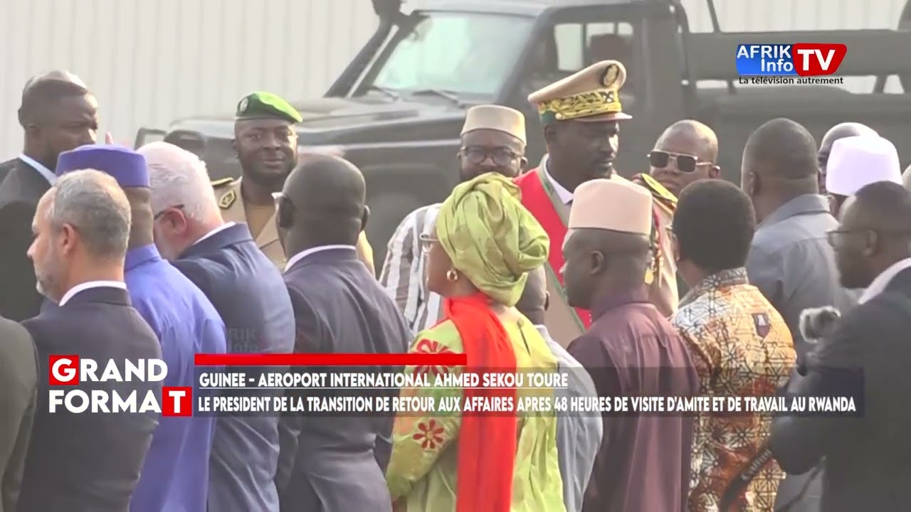 GUINE : LE GENERAL MAMADI DOUMBOUYA, DE RETOUR AUX AFFAIRES APRES 48 HEURES DE VISITE ... ( RWANDA )