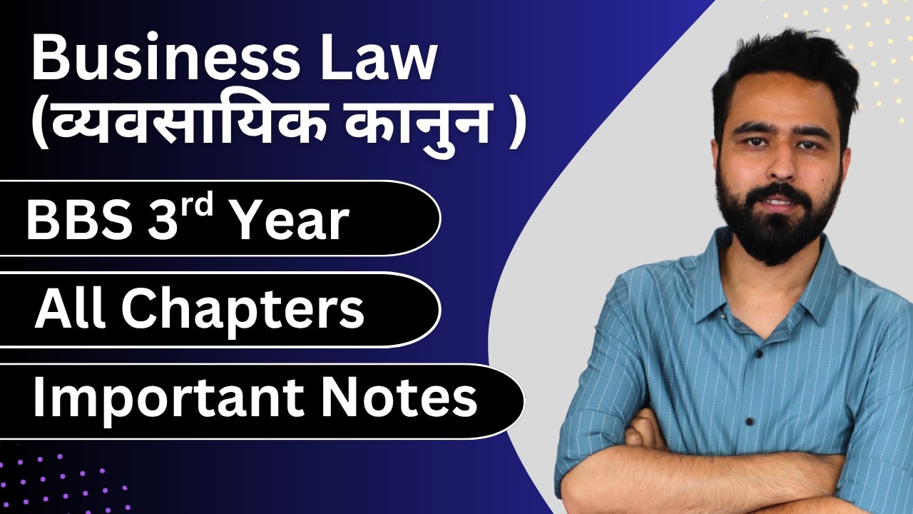 Business Law All Chapters Explained - Also for Nepali Medium (व्यवसायिक कानुन )