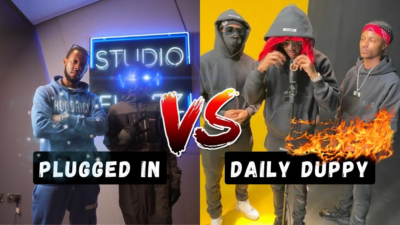 UK DRILL: PLUGGED IN VS DAILY DUPPY