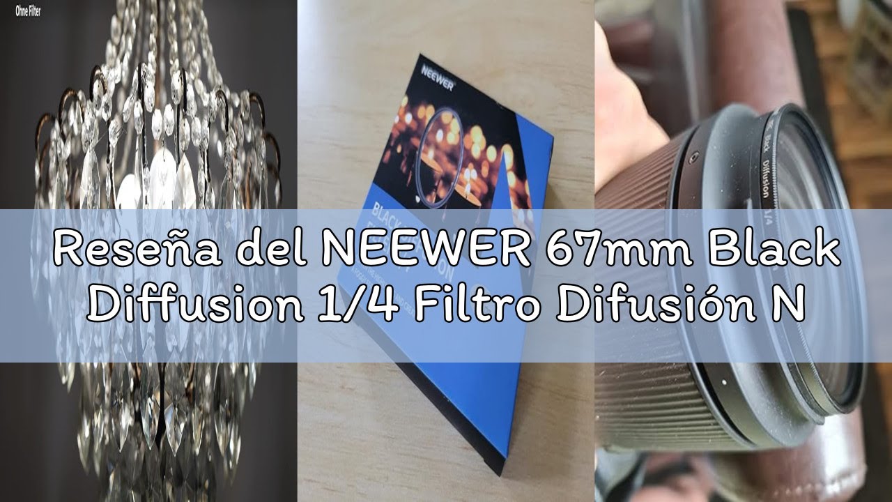 Reseña del NEEWER 67mm Black Diffusion 1/4 Filtro Difusión Negro Cámara de Efecto Cinematográficos d