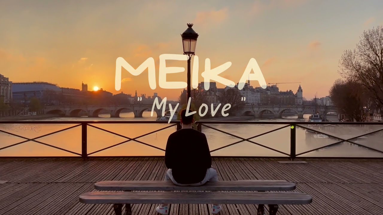 MEIKA -  My Love (Clip officiel)