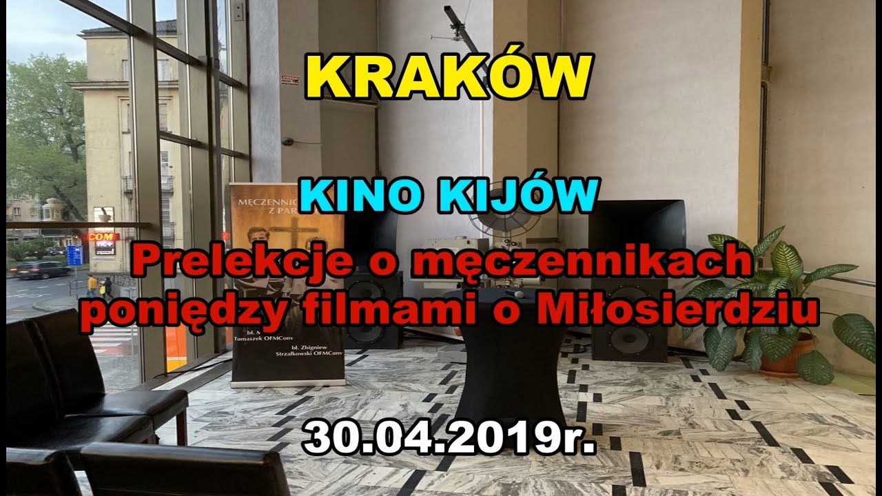 KRAK&Oacute;W - KINO KIJ&Oacute;W - Prelekcje o męczennikach z Pariacoto - 30.04.2019r.