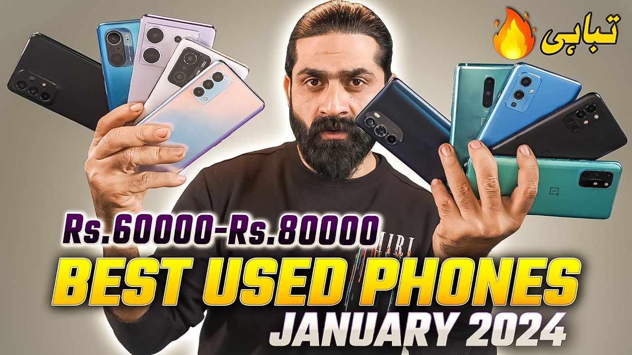 Best Used Phones From 60,000/- to 80,000/- January 2024 | Top 10+ Best Used & Kit Phones in 2024