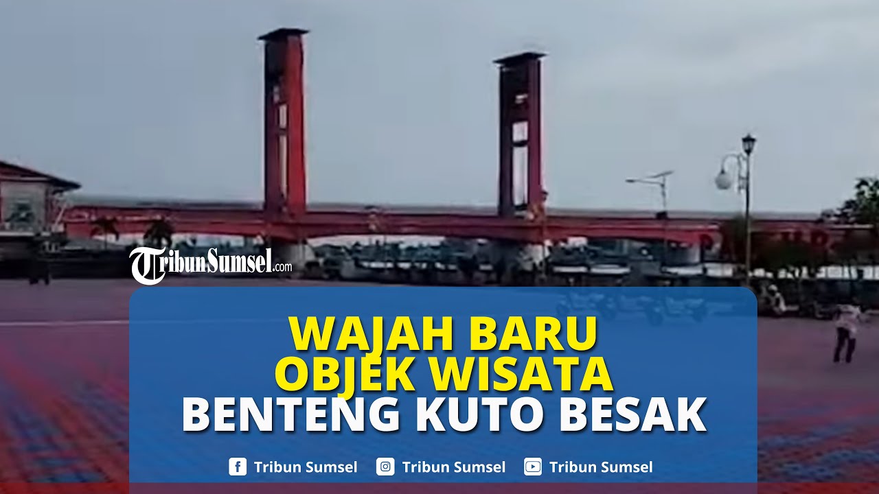 Wajah Baru Objek Wisata Benteng Kuto Besak