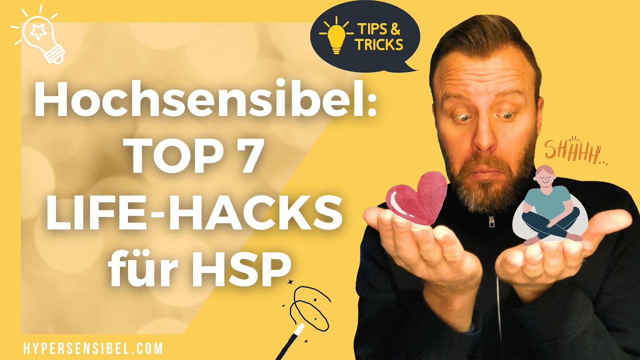 Hochsensibel: 7 UNVERZICHTBARE Dinge für HSP