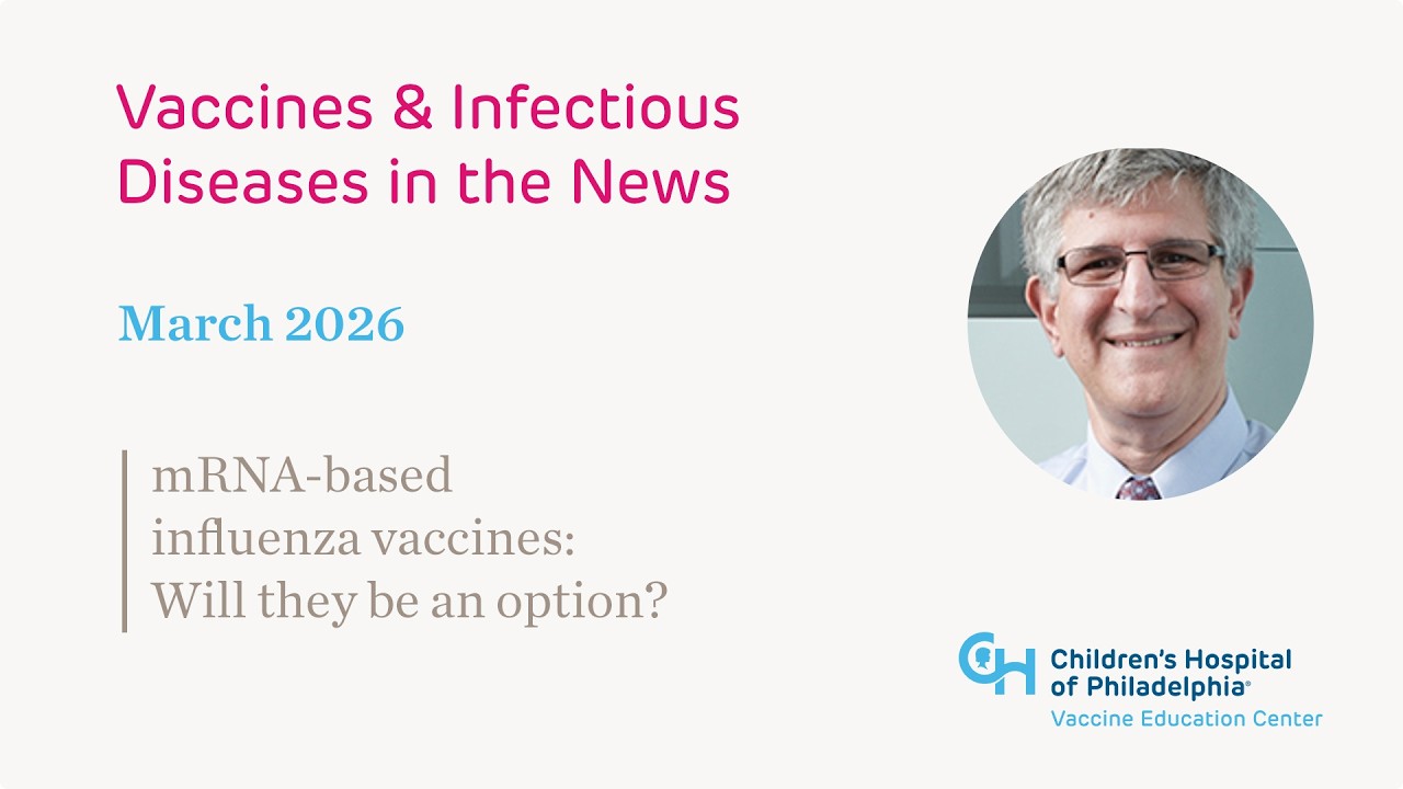 March 2026 — mRNA-based Influenza Vaccines: Will They Be an Option? | VEC at CHOP
