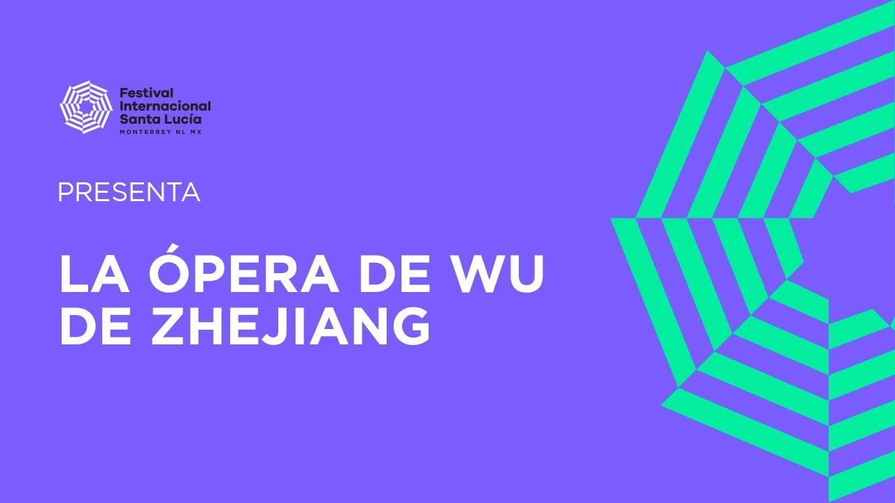 Festival Internacional Santa Lucía | La Ópera Wu de Zhejiang