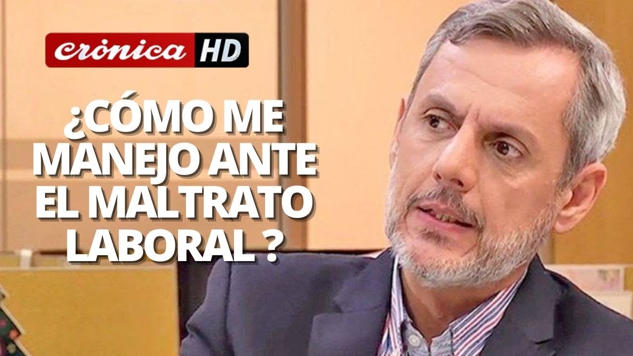¿Cómo me manejo ante el maltrato laboral de mis superiores? / Stamateas en Crónica HD