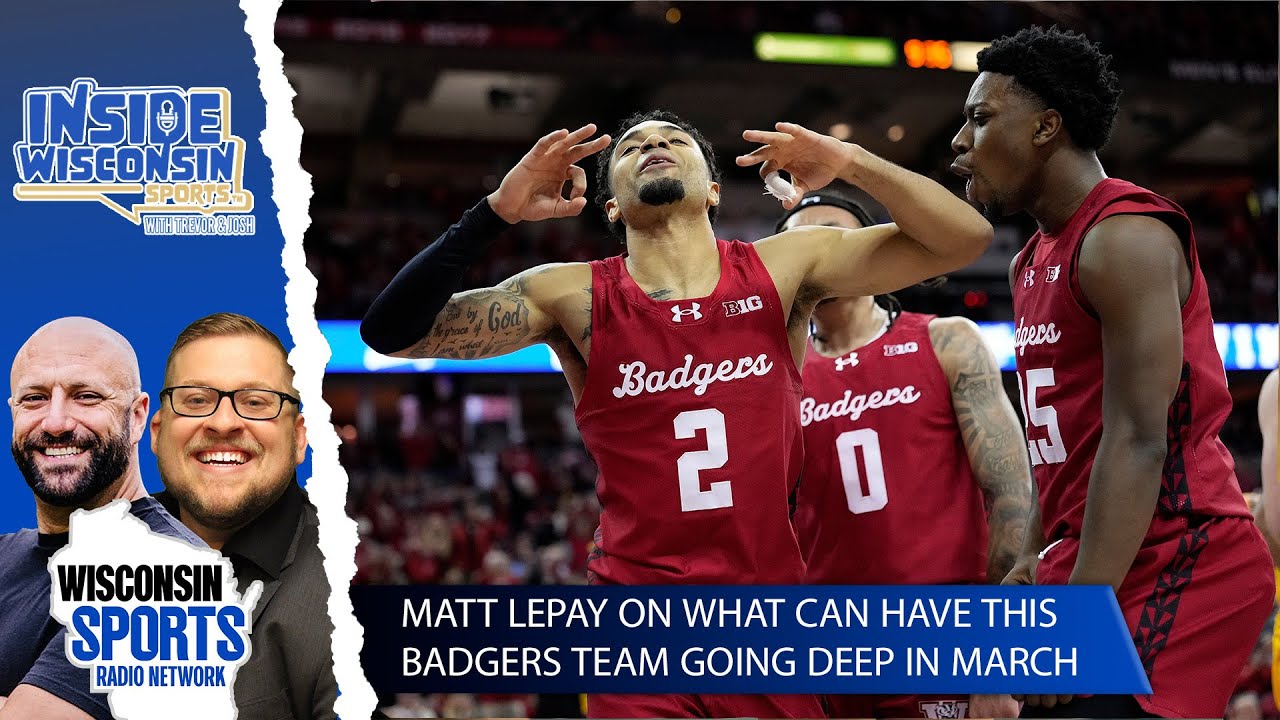Matt Lepay talks about Badgers basketball and more on Inside Wisconsin Sports with Trevor and Josh