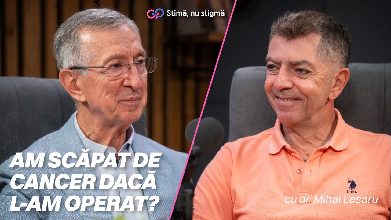 Am scăpat de cancer dacă l-am operat? Riscul de recidivă, explicat de Dr. Mihai Lesaru