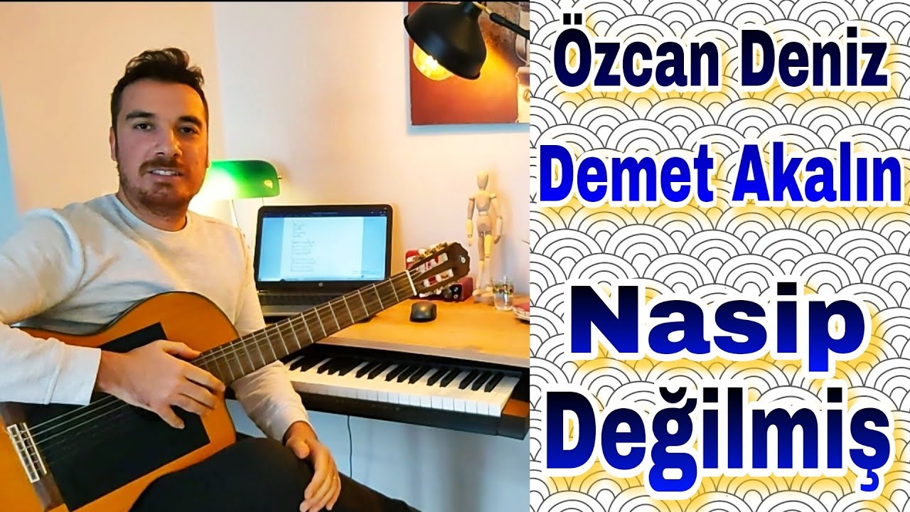Özcan Deniz & Demet Akalın - NASİP DEĞİLMİŞ Nasıl Çalarım? (Kolay Gitar Dersi)