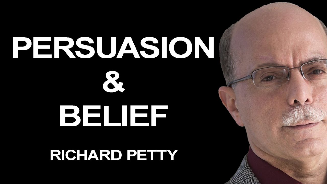 Richard Petty: Psychology of Persuasion