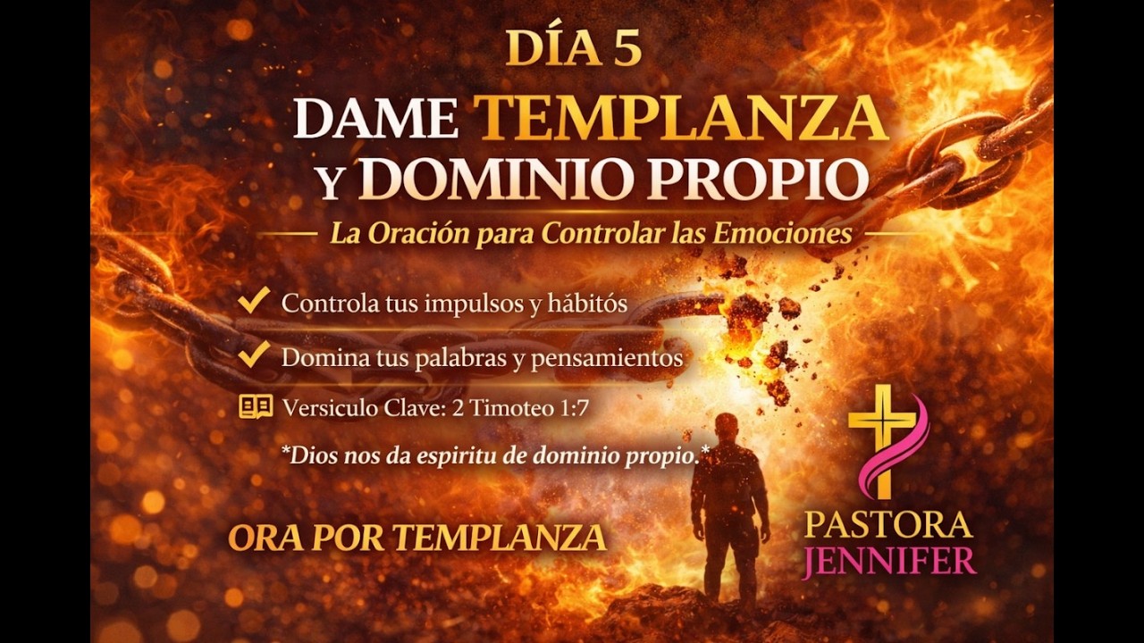 DÍA 5 | Dame Templanza y Dominio Propio 🔥 Oración Poderosa para Controlar las Emociones