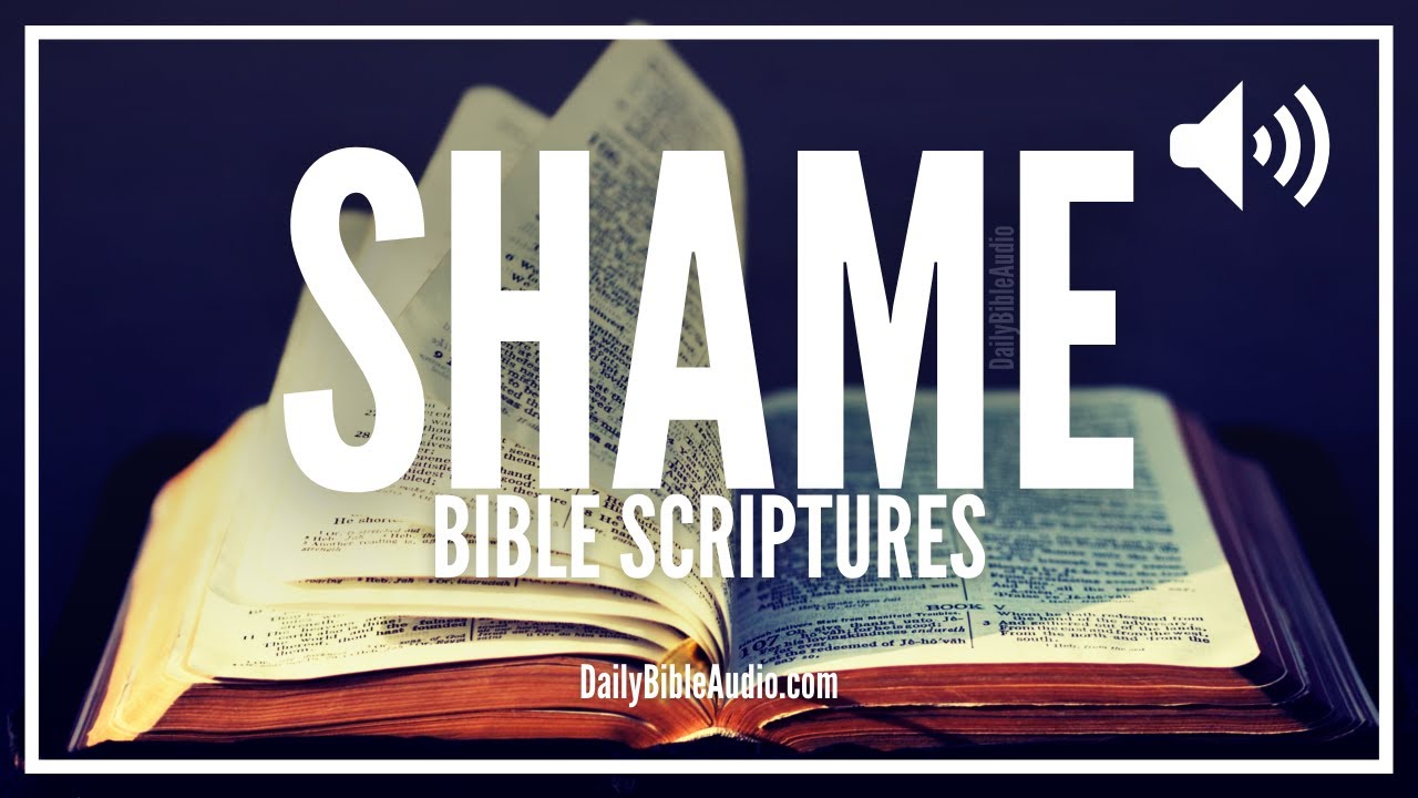 Bible Verses About Shame | What Does The Bible Say About Shame (Scriptures On Shame)