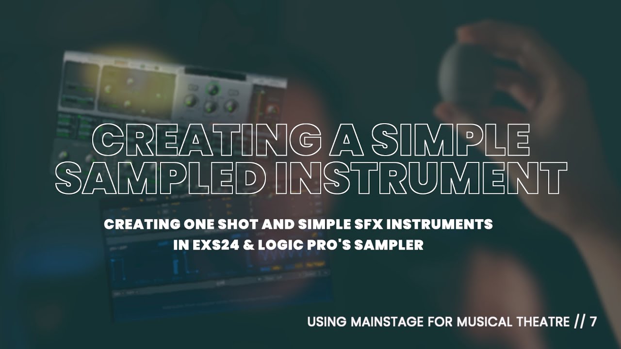 Creating A Simple Sampled Instrument // Using Mainstage For Musical Theatre [w/ Project Download]