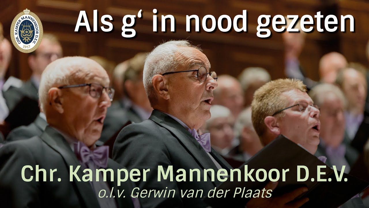 Chr. Kamper Mannenkoor D.E.V. -  Als g' in nood gezeten