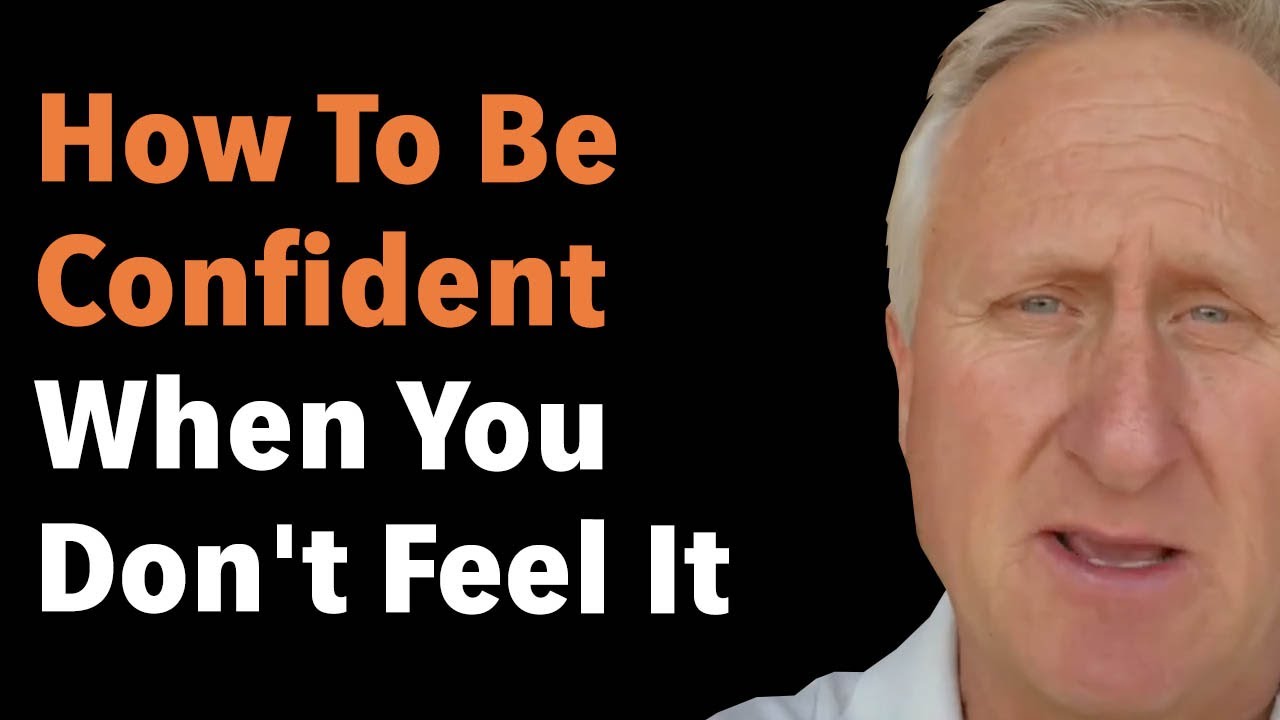 How To Be Confident When You Don't Feel It