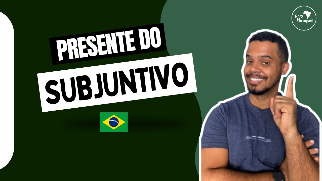 Presente do subjuntivo em português 🇧🇷