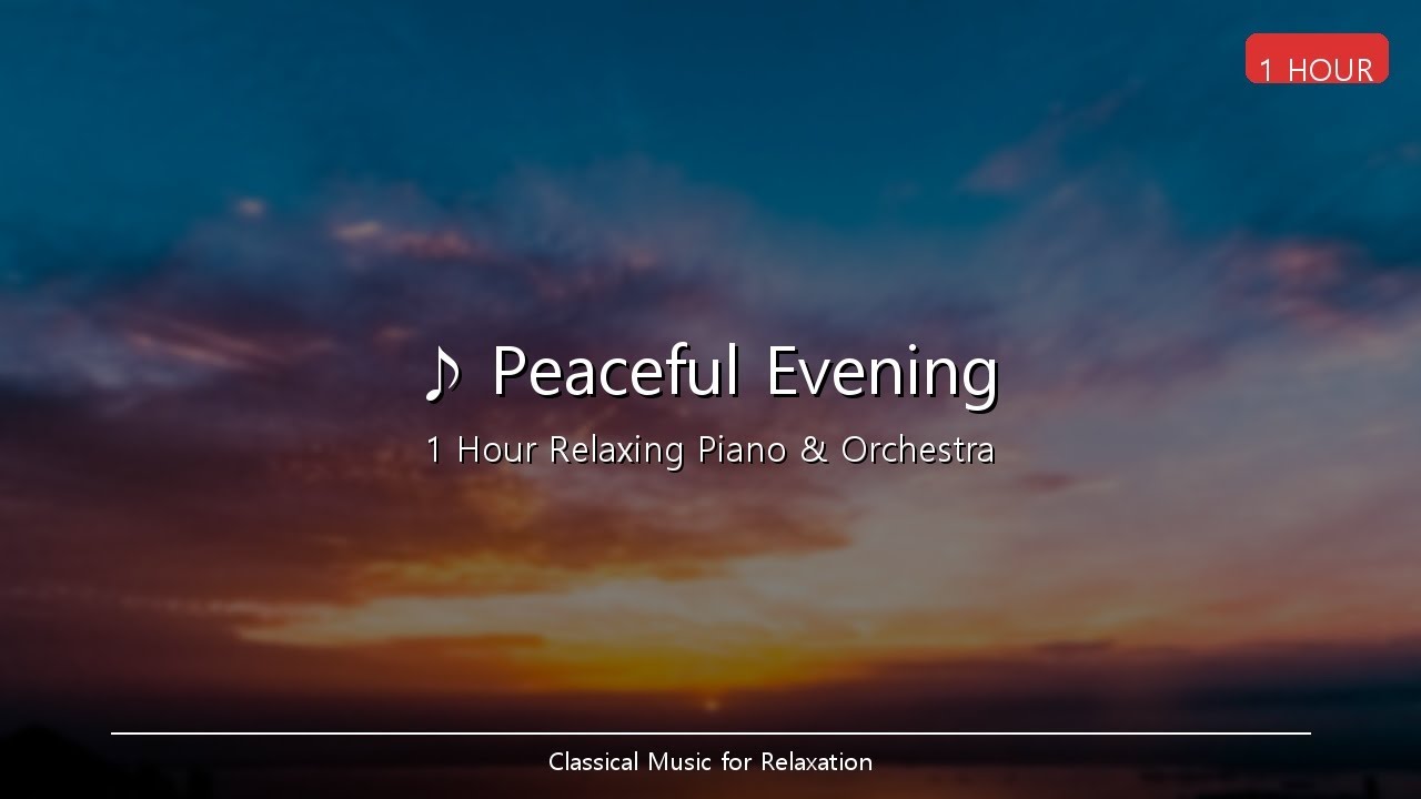 Peaceful Evening | 1 Hour Classical Music - Chopin