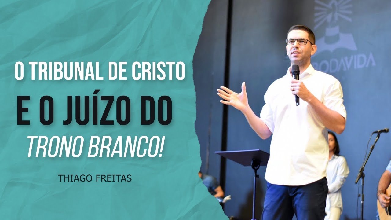 O TRIBUNAL DE CRISTO E O JUÍZO DO TRONO BRANCO