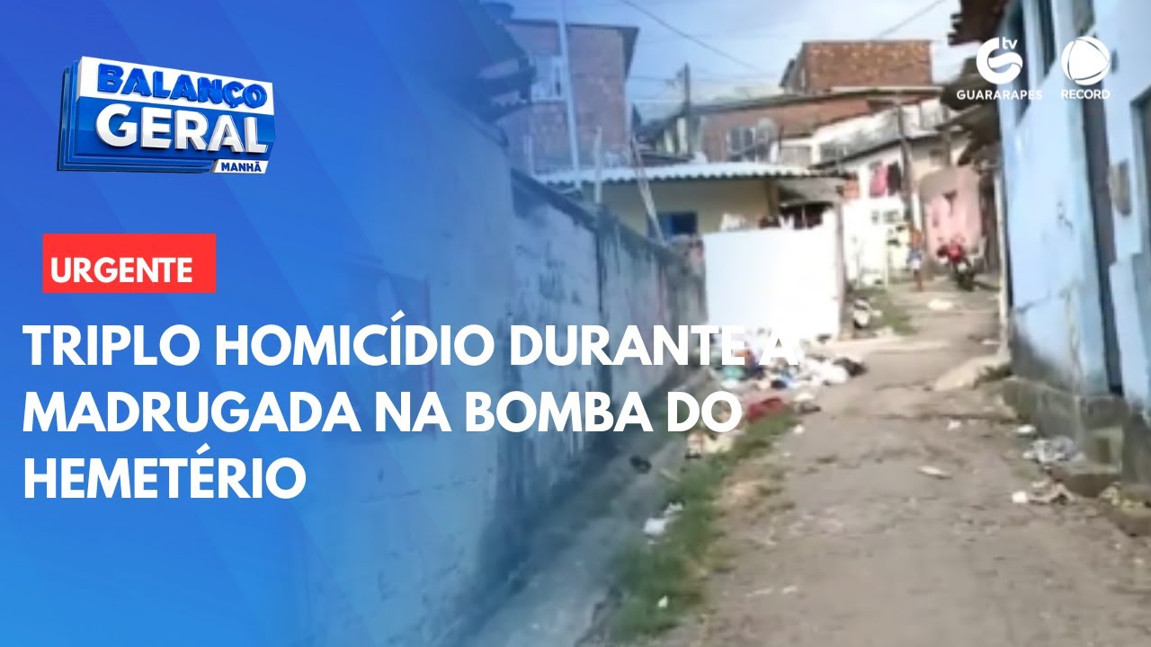 Triplo homicídio durante a madrugada na Bomba do Hemetério