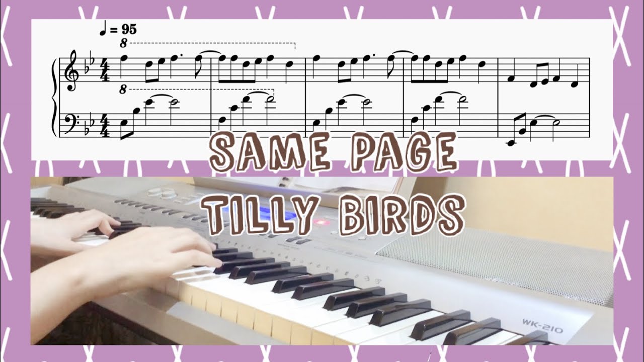 คิด(แต่ไม่)ถึง [Same Page?] - Tilly Birds Piano Cover / Tutorial