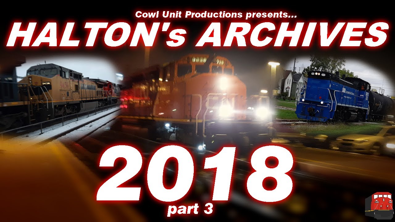 HALTON's ARCHIVES - Late 2018 #railfanning