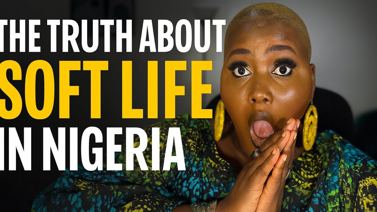 Soft Life in Nigeria Is a Scam (Here&rsquo;s Why)