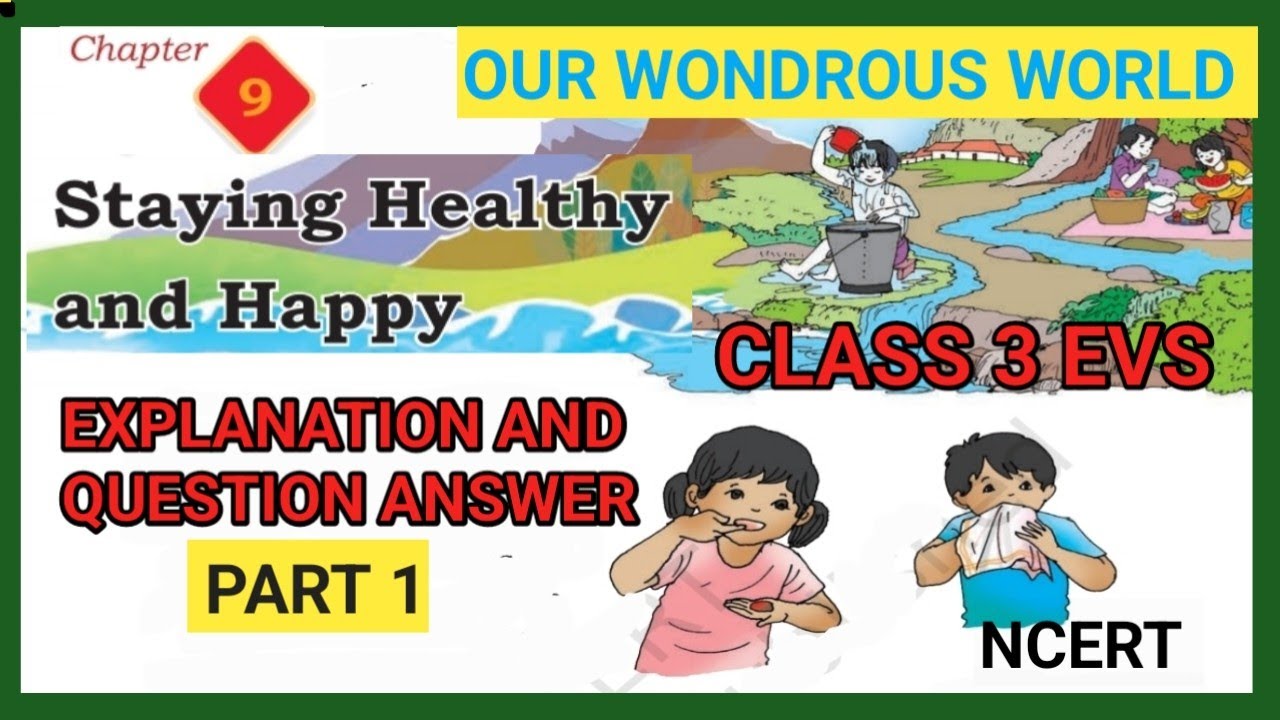 STAYING HEALTHY AND HAPPY |CLASS 3 EVS|CHAPTER 9|QUESTION ANSWER |OUR WONDROUS WORLD |NCERT